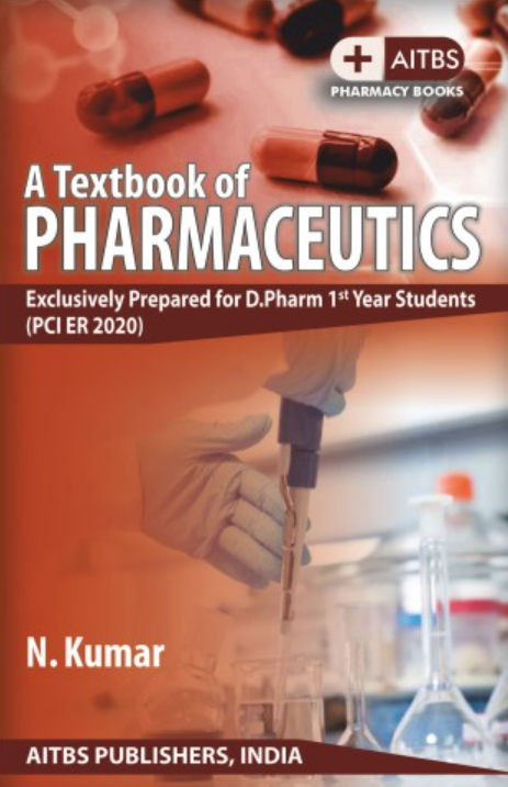 A Textbook of Pharmaceutics Exclusively Prepared for D.Pharm 1st Year Student (PCI ER 2020), 1/Ed.